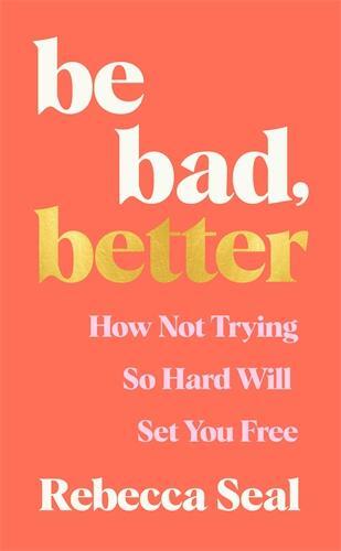 Be Bad, Better - 1800816871