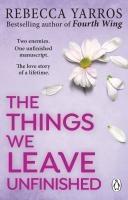 The Things We Leave Unfinished - 1804992321