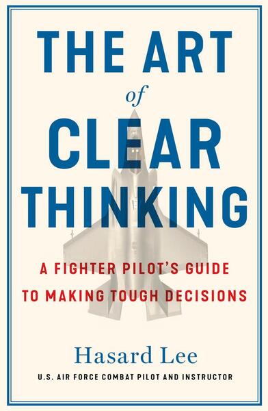 The Art of Clear Thinking - 1911709356