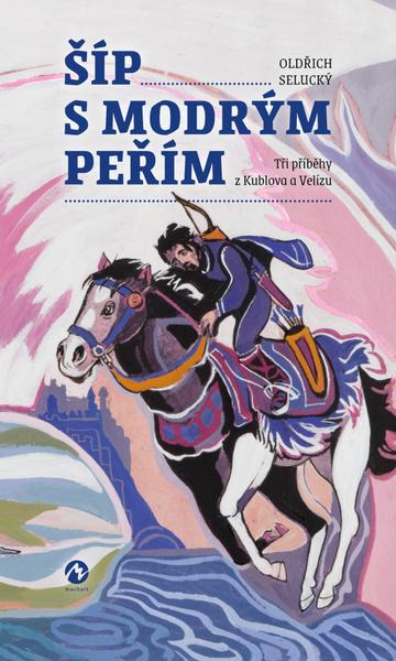 Šíp s modrým peřím - 9788076560673