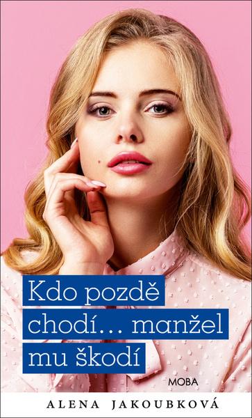 Levně Kdo pozdě chodí…manžel mu škodí