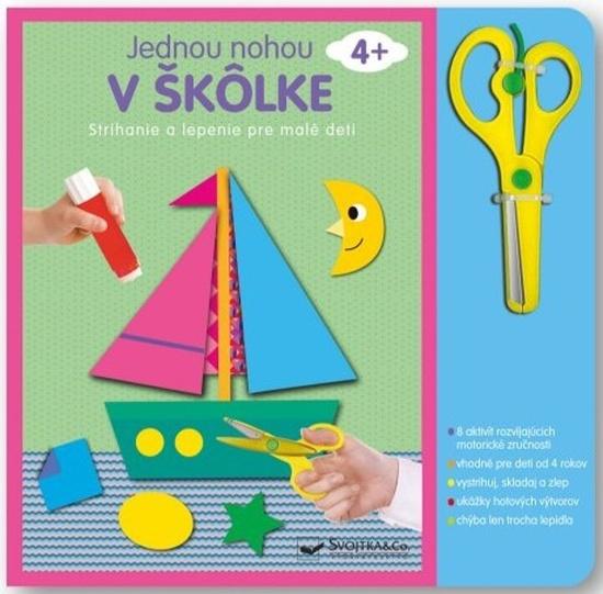 Jednou nohou v škôlke Strihanie a lepenie - 9788056712733