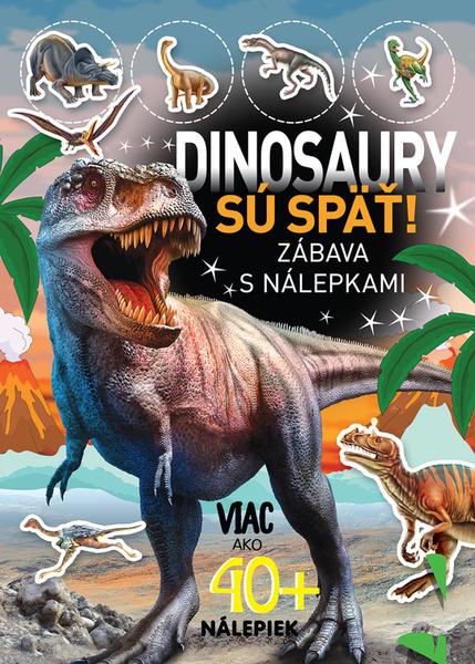 Levně Dinosaury sú späť