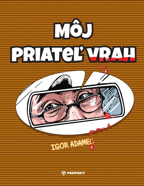 Levně Môj priateľ vrah