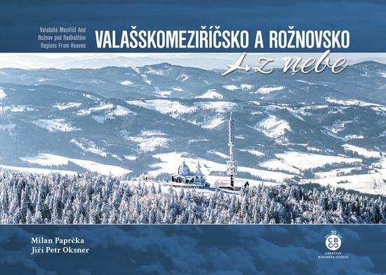 Levně Valašskomeziříčsko a Rožnovsko z nebe