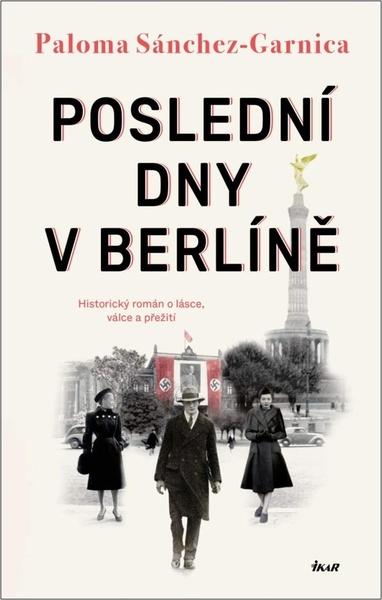 Levně Poslední dny v Berlíně - Paloma Sánchez-Garnica