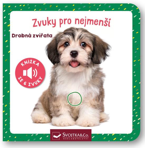 Zvuky pro nejmenší Drobná zvířata - 9788025635667