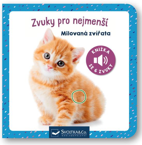 Zvuky pro nejmenší Milovaná zvířata - 9788025635681