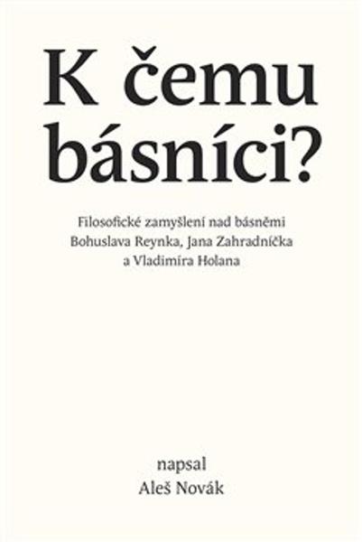 Levně K čemu básníci? - Aleš Novák