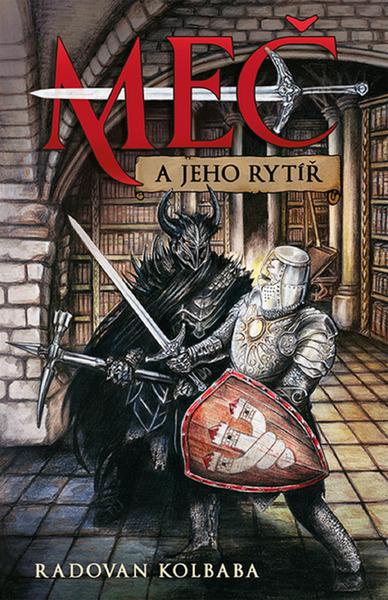 Levně Meč a jeho rytíř