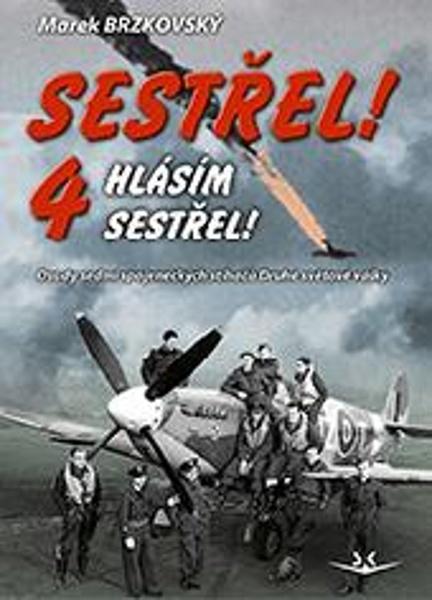 Sestřel! Hlásím sestřel! - 9788075731241