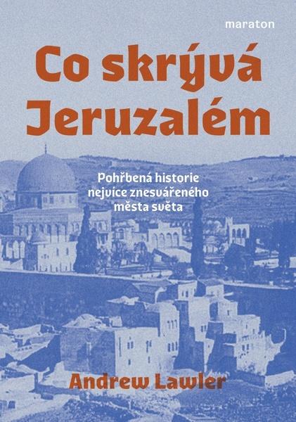 Levně Co skrývá Jeruzalém