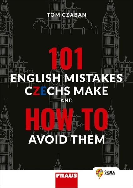 101 English Mistakes Czechs Make - 9788074898488