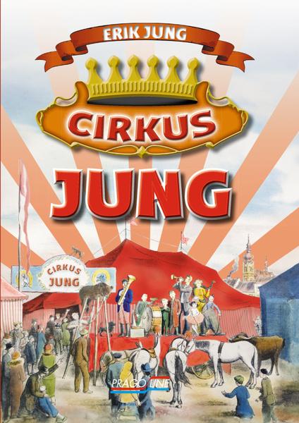 Levně Cirkus Jung