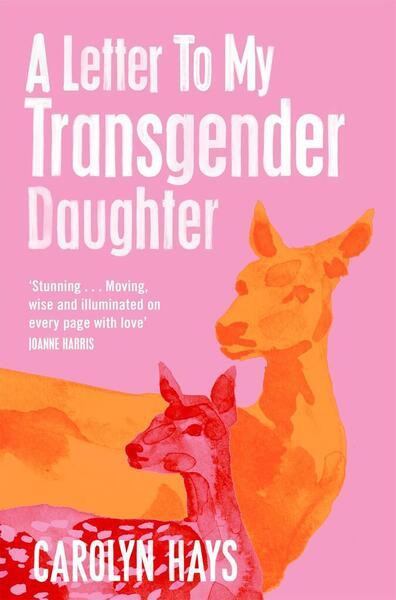 A Letter to My Transgender Daughter - 1529064503