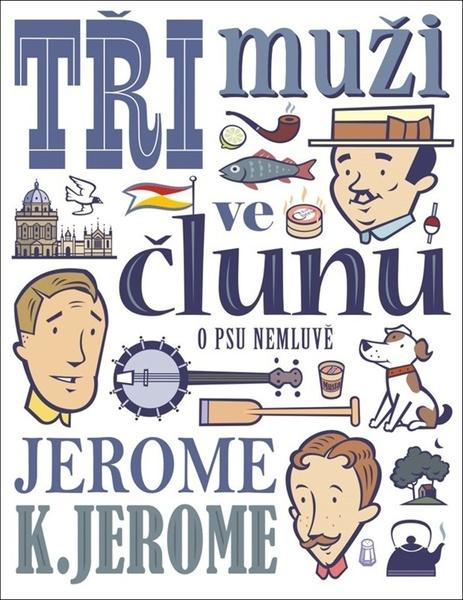 Levně Tři muži ve člunu (o psu nemluvě)