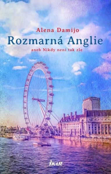 Levně Rozmarná Anglie aneb Nikdy není tak zle