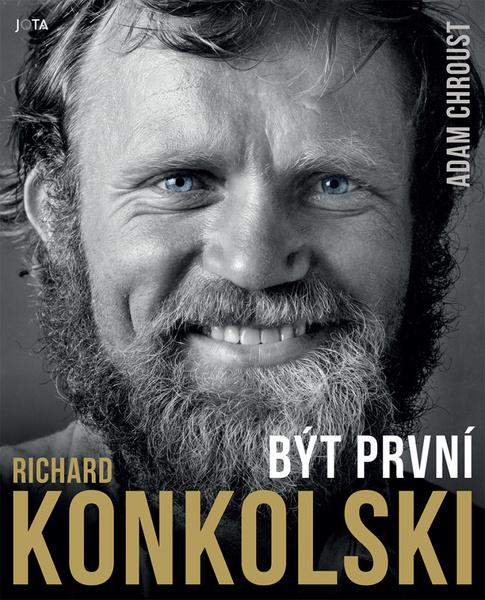 Levně Richard Konkolski Být první