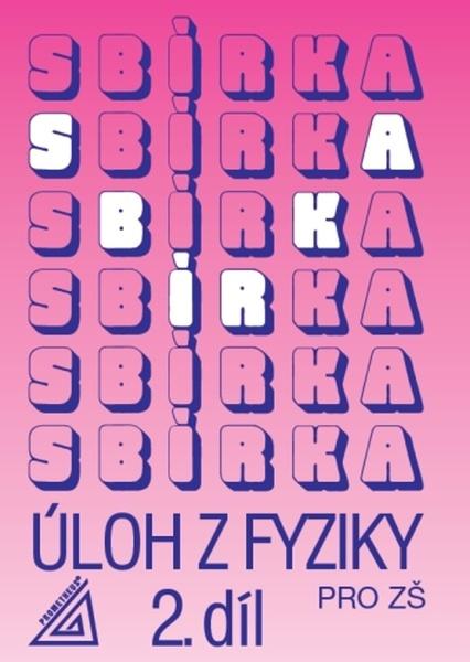 Sbírka úloh z Fyziky 2.díl pro ZŠ - 9788071965664