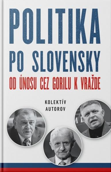 Politika po slovensky - 9788069052000