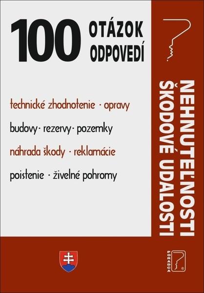 100 otázok • odpovedí – Škodové udalosti • Nehnuteľnosti - 9788081622601