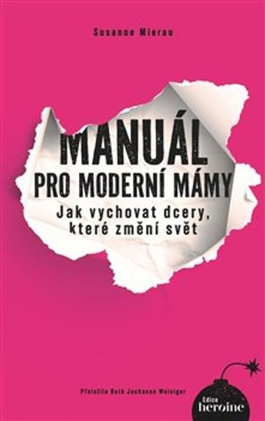 Manuál pro moderní mámy - 9788090878723