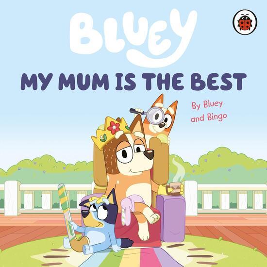 Levně Bluey: My Mum Is the Best