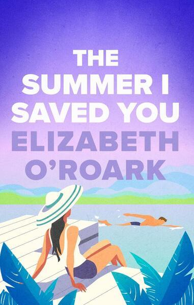 The Summer I Saved You - 0349440697