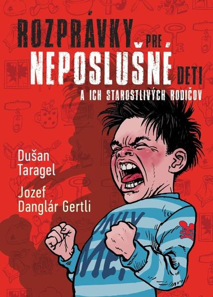Rozprávky pre neposlušné deti - 9788055664972