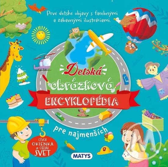 Detská obrázková encyklopédia pre najmenších - 9788080887865