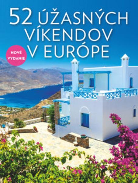 52 úžasných víkendov v Európe - 9788055662442