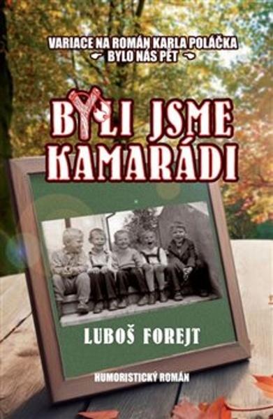 Levně Byli jsme kamarádi