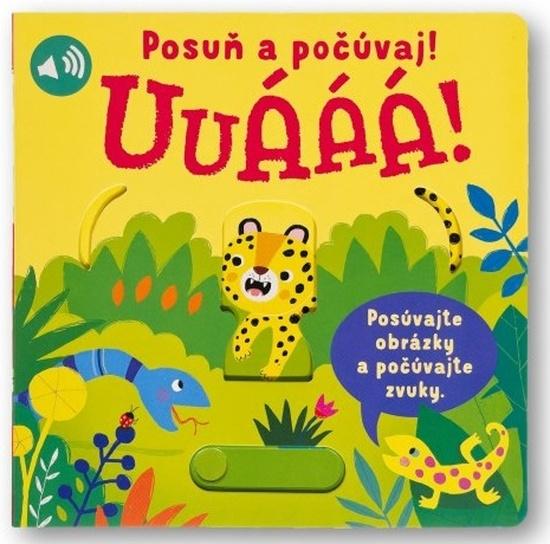 Levně Uuááá! Posuň a počúvaj!