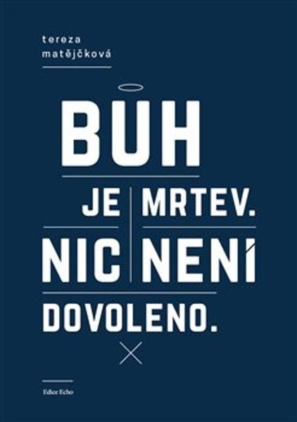 Bůh je mrtev, nic není dovoleno - 9788090907706