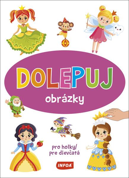 Levně Dolepuj obrázky Pro holky pre dievčatá