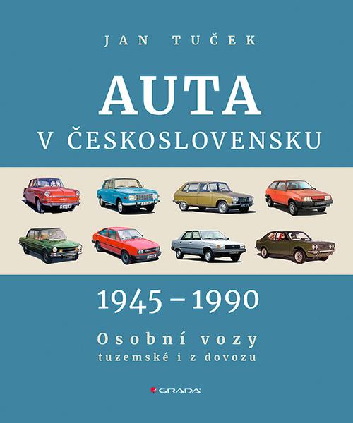Levně Auta v Československu 1945-1990