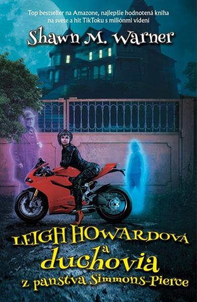 Leigh Howardová a duchovia z panstva Simmons-Pierce - 9788082501028
