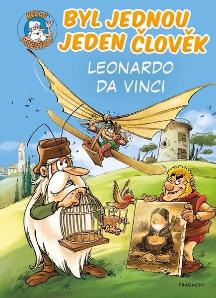 Byl jednou jeden člověk Leonardo da Vinci - 9788025366271