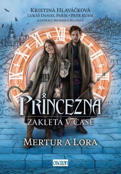 Levně Princezna zakletá v čase Mertur a Lora