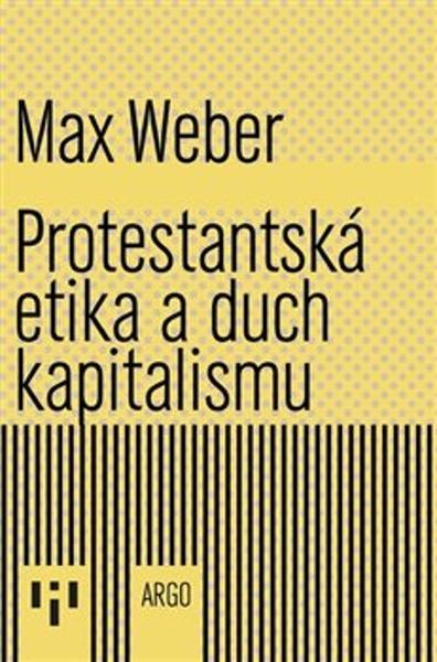 Protestantská etika a duch kapitalismu - 9788025741290