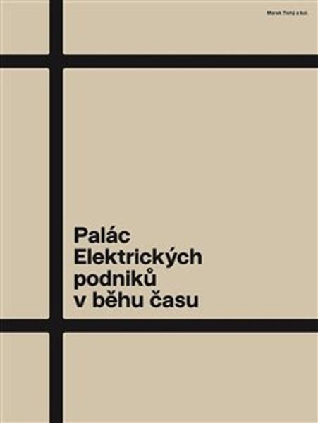 Palác Elektrických podniků v běhu času - 9788025740156