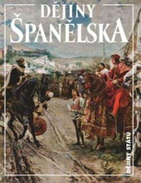 Dějiny Španělska - 9788074229404