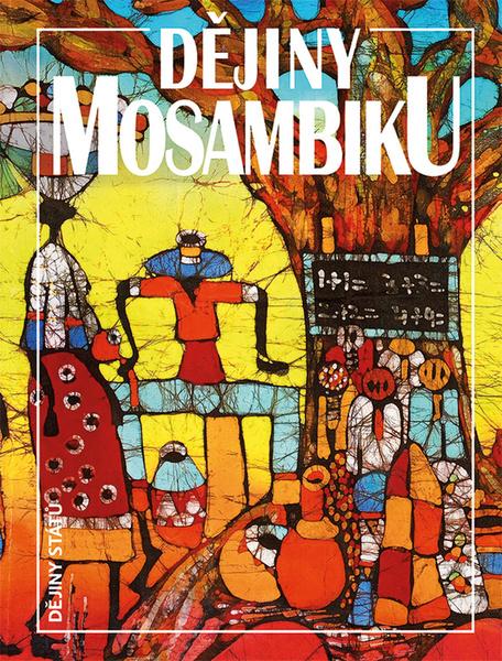 Dějiny Mosambiku - 9788074229411