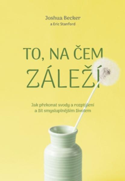 To, na čem záleží - 9788075543967