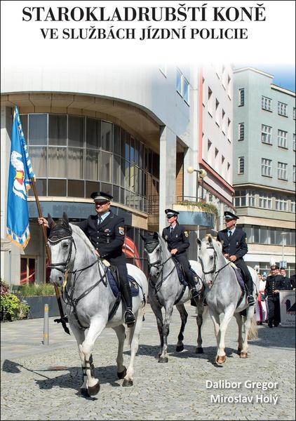 Levně Starokladrubští koně ve službách jízdní polocie