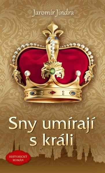 Levně Sny umírají s králi