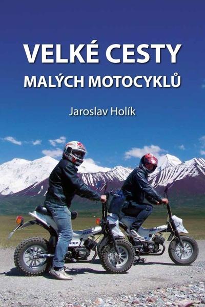 Levně Velké cesty malých motocyklů