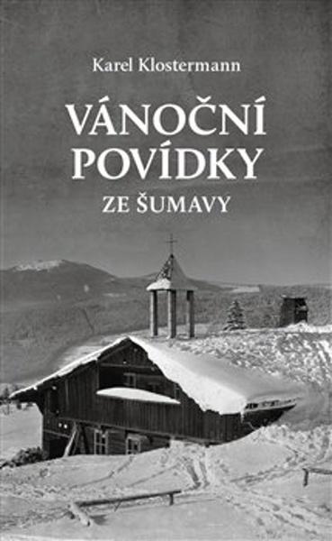Vánoční povídky ze Šumavy - 9788088428329