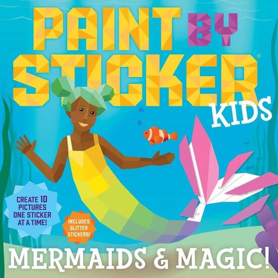 Paint by Sticker Kids: Mermaids & Magic! - 1523510439