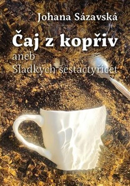 Levně Čaj z kopřiv aneb Sladkých šestačtyřicet